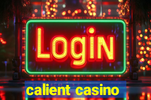 calient casino