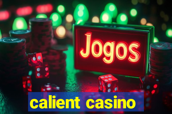 calient casino