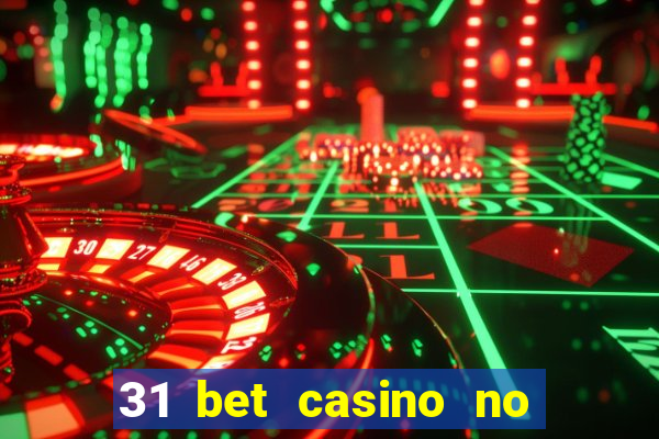 31 bet casino no deposit bonus