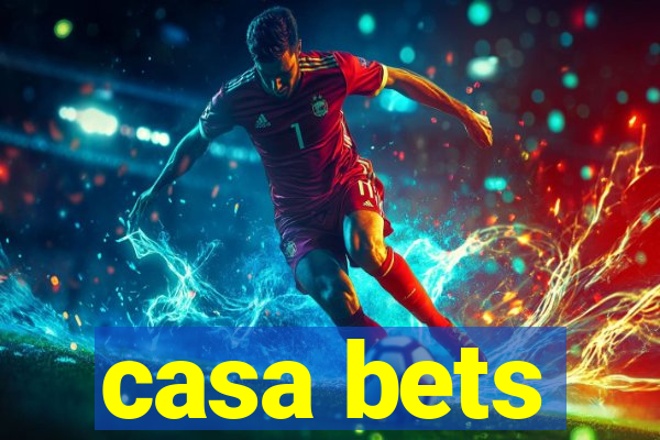 casa bets