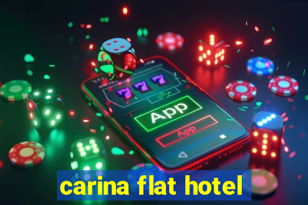 carina flat hotel