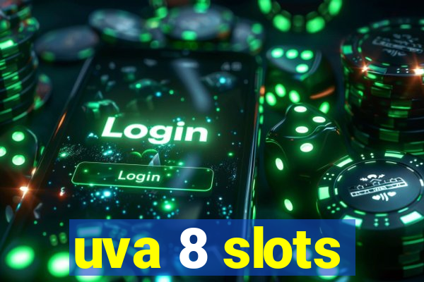 uva 8 slots