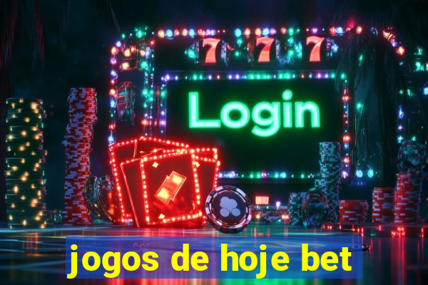 jogos de hoje bet