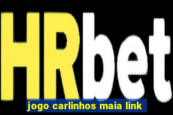 jogo carlinhos maia link