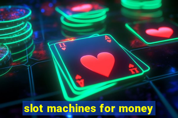 slot machines for money