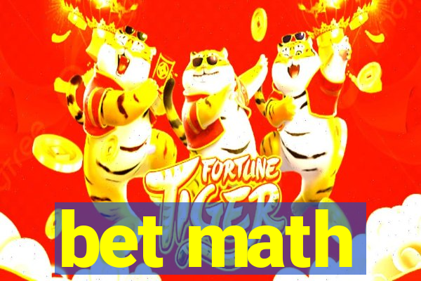 bet math