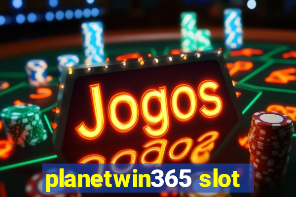 planetwin365 slot