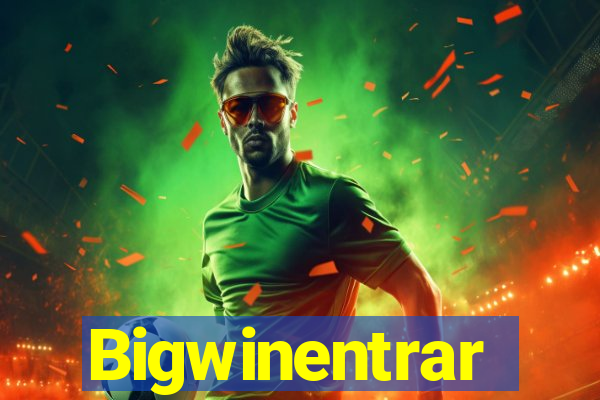 Bigwinentrar