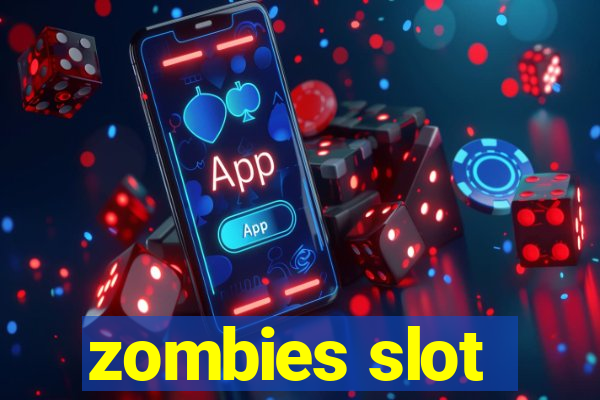 zombies slot