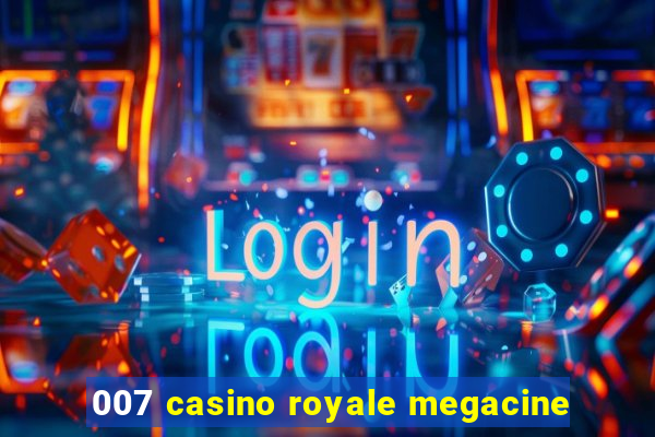 007 casino royale megacine