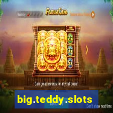 big.teddy.slots