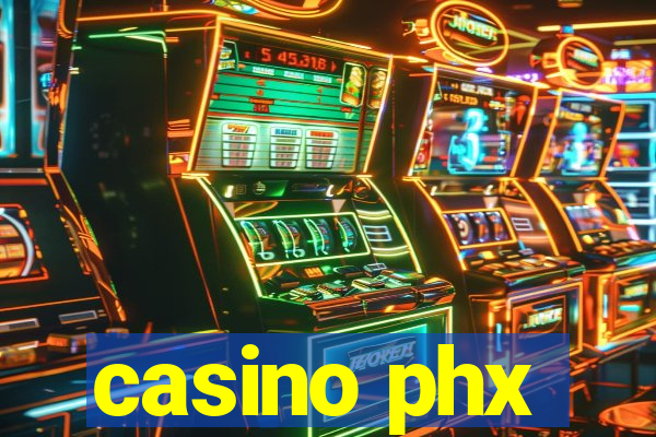 casino phx