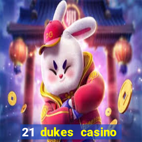 21 dukes casino bonus codes