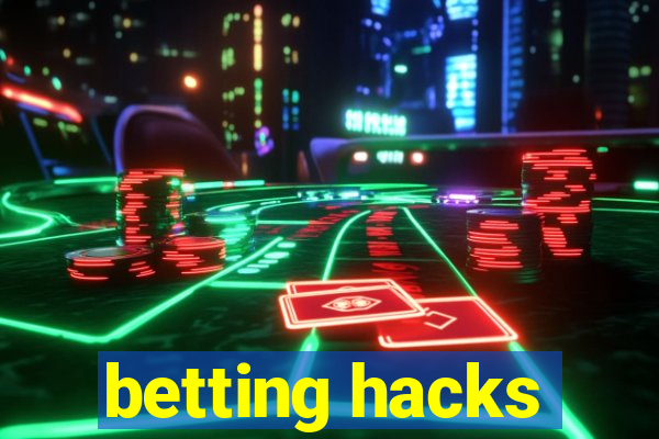 betting hacks