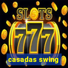 casadas swing