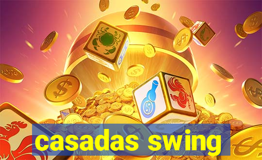 casadas swing