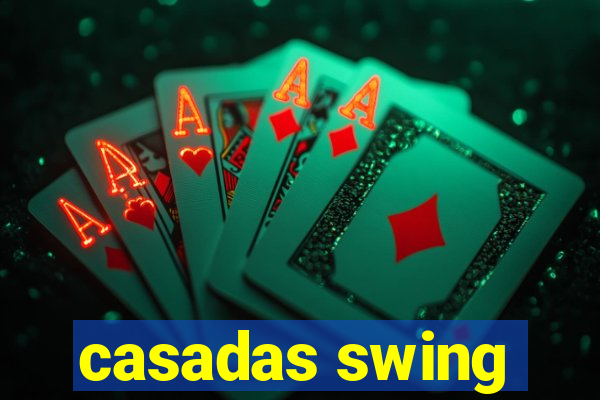 casadas swing