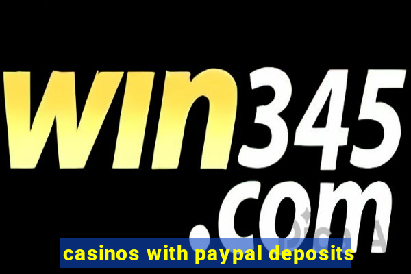 casinos with paypal deposits