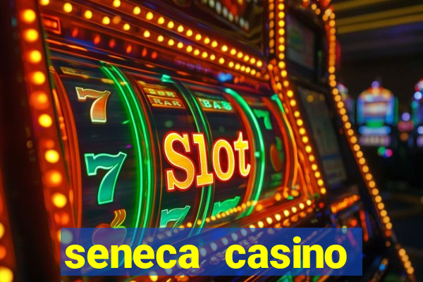 seneca casino niagara new york