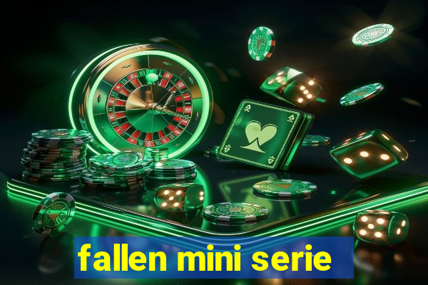 fallen mini serie