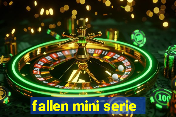 fallen mini serie