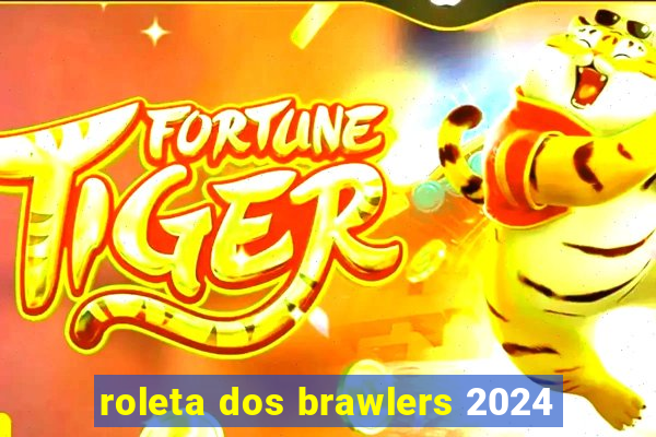 roleta dos brawlers 2024