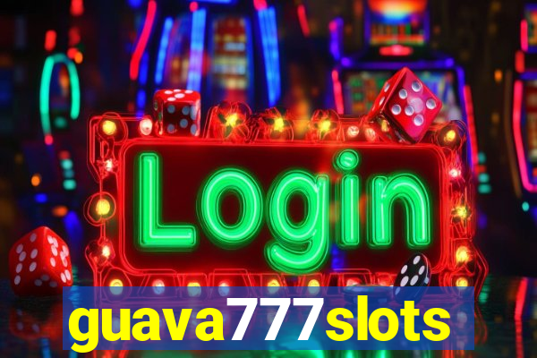 guava777slots