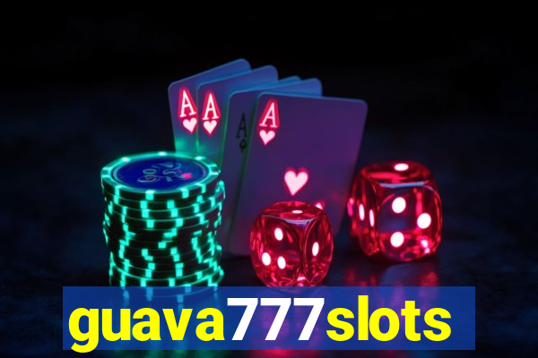 guava777slots