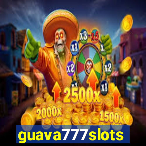 guava777slots