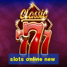 slots online new