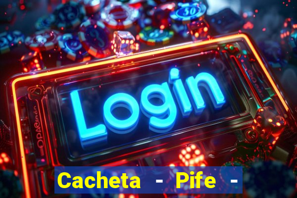 Cacheta - Pife - Jogo online