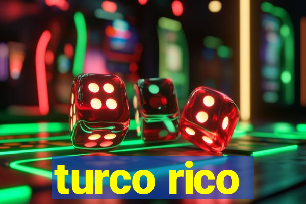 turco rico