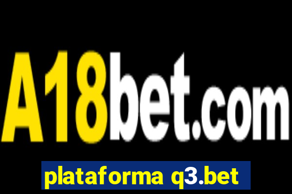 plataforma q3.bet