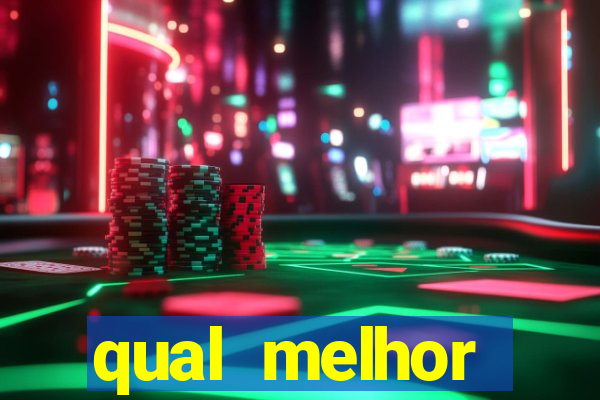 qual melhor plataforma para jogar cassino