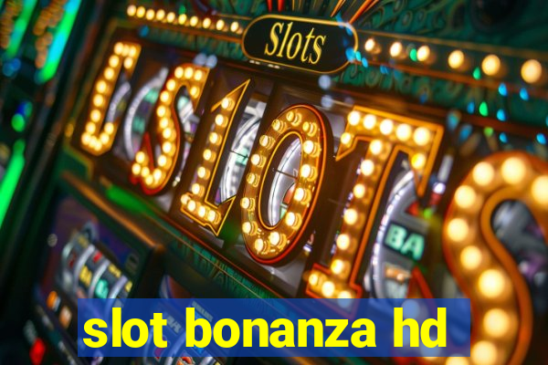 slot bonanza hd