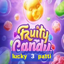 lucky 3 patti online real free game