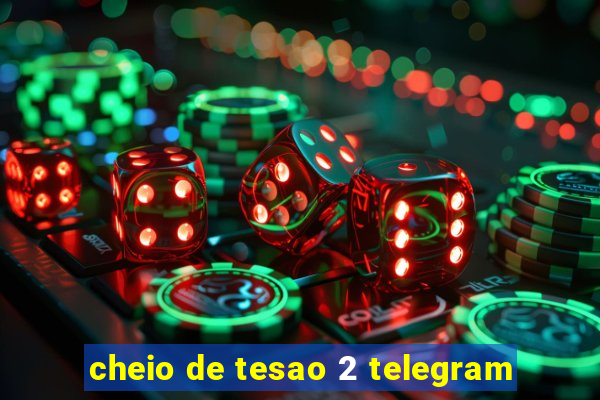 cheio de tesao 2 telegram