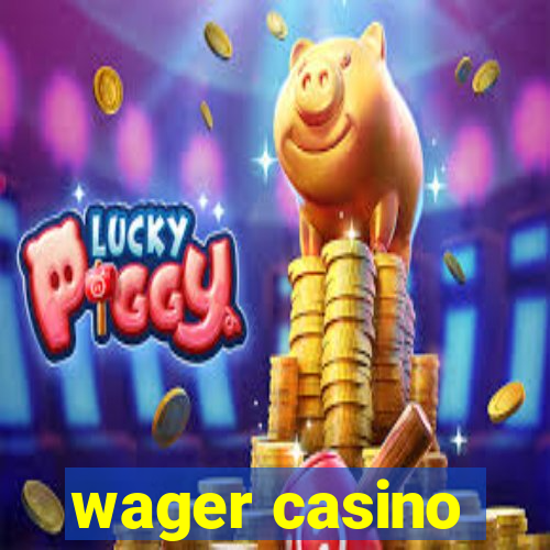 wager casino