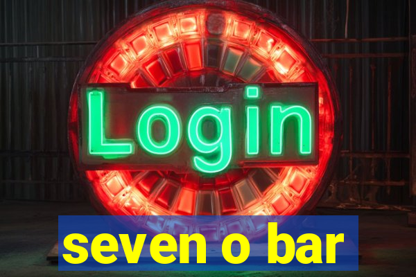 seven o bar