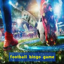 football bingo game - play now