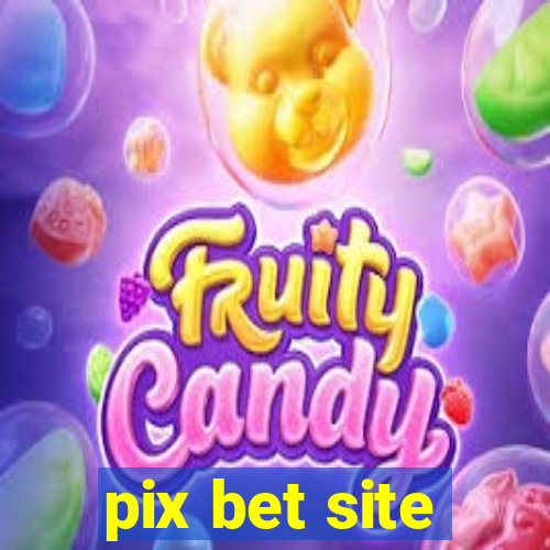 pix bet site