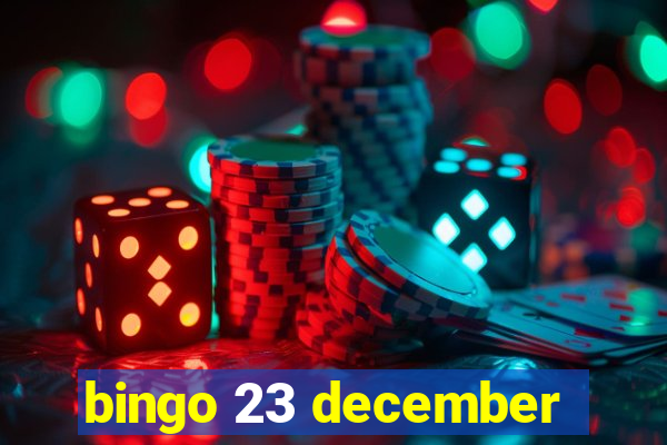 bingo 23 december