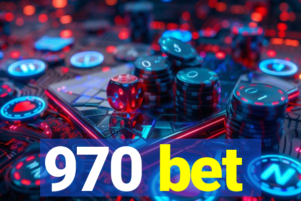 970 bet