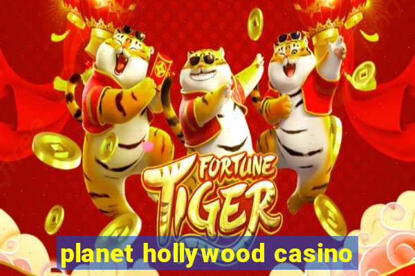 planet hollywood casino