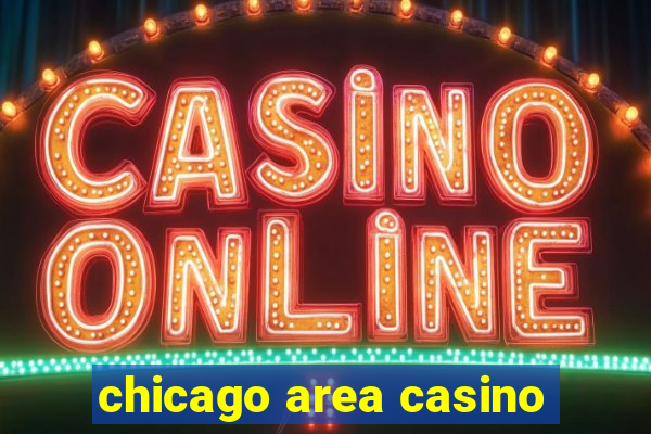 chicago area casino