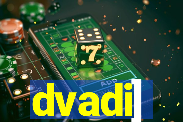 dvadi]