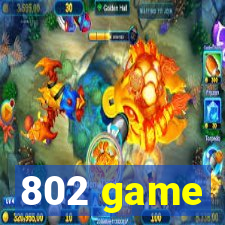 802 game