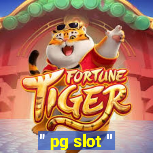 '' pg slot ''