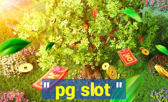 '' pg slot ''