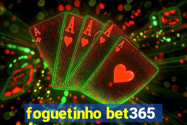 foguetinho bet365